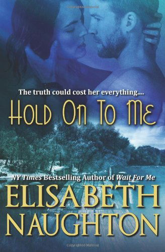 Cover for Elisabeth Naughton · Hold on to Me (Against All Odds) (Volume 2) (Paperback Book) (2014)