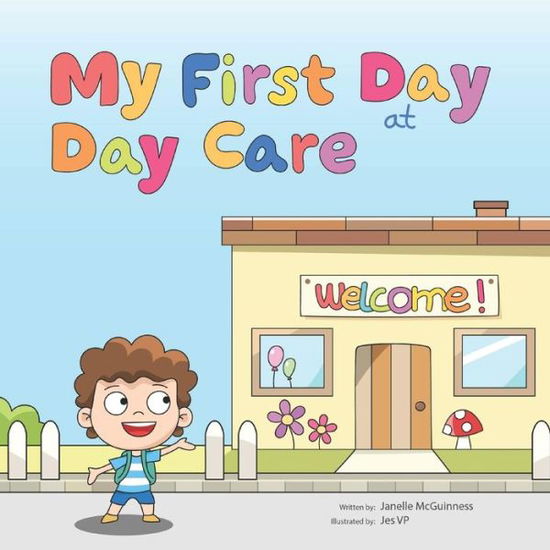 Cover for Janelle McGuinness · My First Day at Day Care (Paperback Book) (2018)