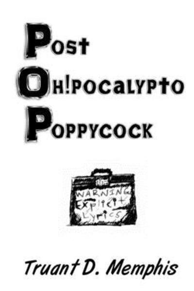 Post Oh!pocalypto Poppycock - Truant D Memphis - Boeken - TDM, Ink - 9780997487299 - 30 september 2019