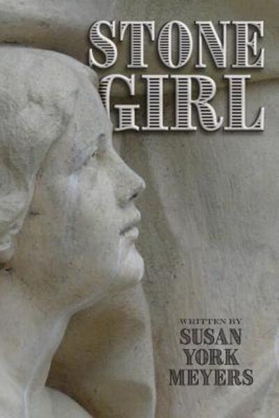 Cover for Susan York Meyers · Stone Girl (Paperback Book) (2018)