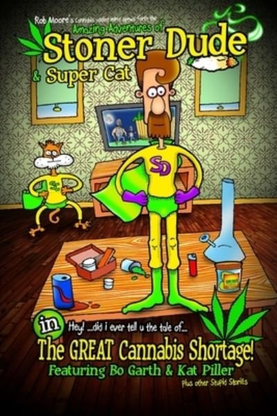 Cover for Rob Moore · Amazing Adventures of Stoner Dude and Super Cat (Book) (2024)