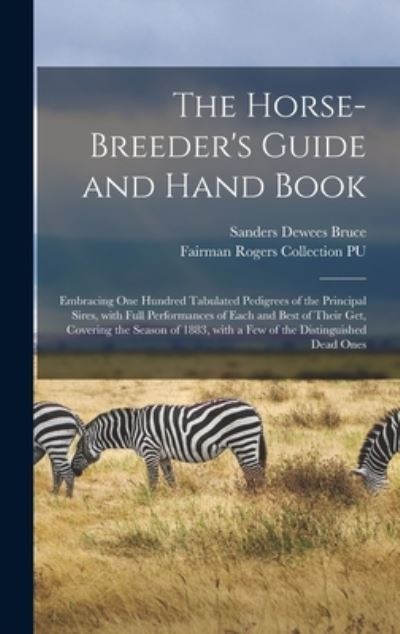 Cover for Sanders Dewees 1825-1902 Bruce · The Horse-breeder's Guide and Hand Book (Hardcover Book) (2021)