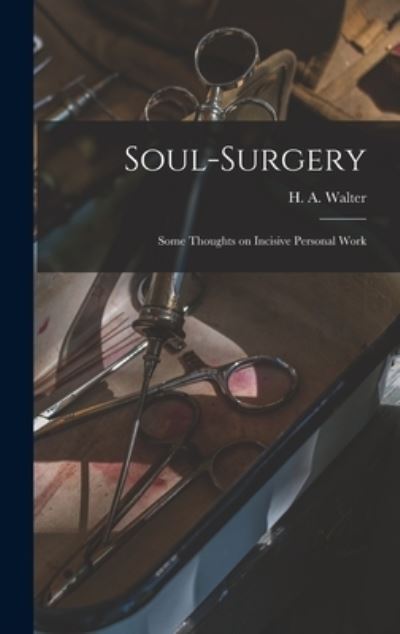 Cover for H. A. Walter · Soul-Surgery (Book) (2022)