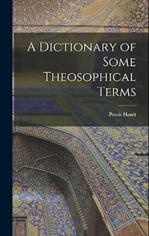 Cover for Powis Hoult · Dictionary of Some Theosophical Terms (Bog) (2022)