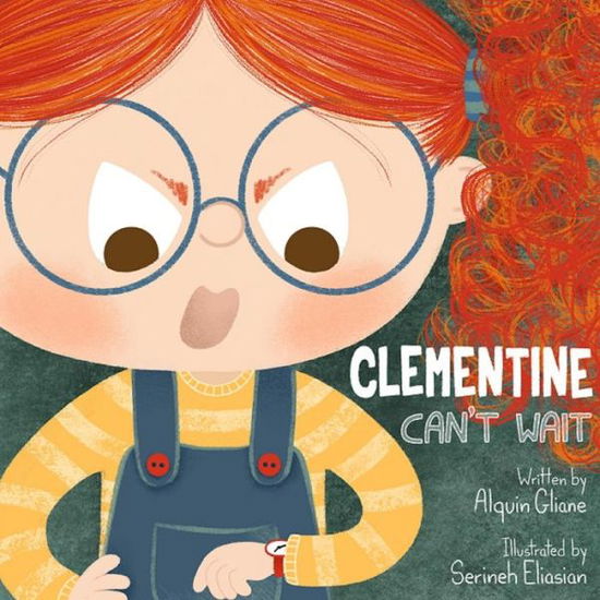 Cover for Alquin Gliane · Clementine Can't Wait (Pocketbok) (2019)