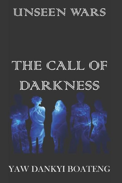 Cover for Yaw Boateng · The Call of Darkness (Paperback Bog) (2019)