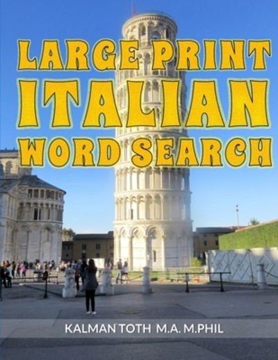 Cover for Kalman Toth M a M Phil · Large Print Italian Word Search (Pocketbok) (2020)