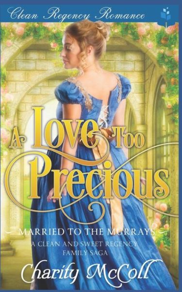 Cover for Charity McColl · A Love Too Precious (Paperback Book) (2019)