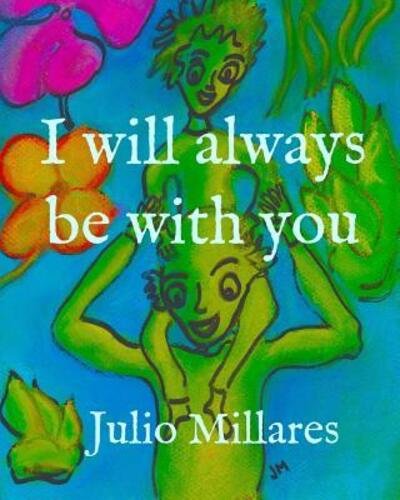 Cover for Julio Millares · I will always be with you (Pocketbok) (2019)