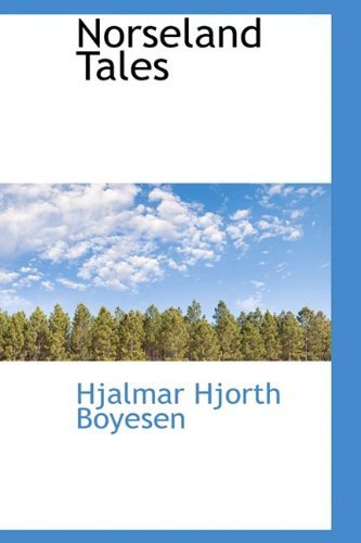 Cover for Hjalmar Hjorth Boyesen · Norseland Tales (Taschenbuch) (2009)