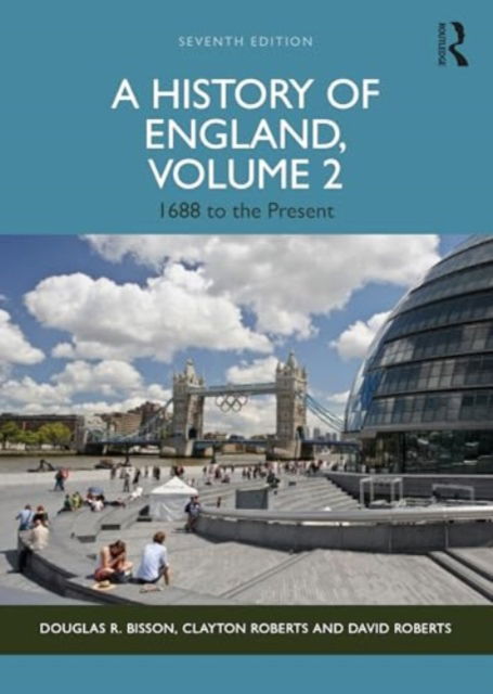 Bisson, Douglas (Belmont University, USA) · A History of England, Volume 2: 1688 to the Present (Paperback Book) (2024)