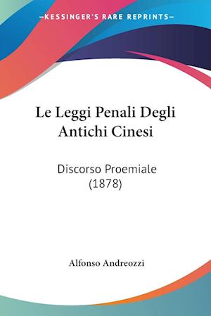Cover for Alfonso Andreozzi · Le Leggi Penali Degli Antichi Cinesi (Paperback Book) (2010)