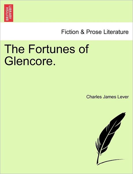 Cover for Charles James Lever · The Fortunes of Glencore. (Paperback Book) (2011)