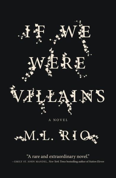 If We Were Villains: A Novel - M. L. Rio - Livros - Flatiron Books - 9781250095299 - 17 de abril de 2018