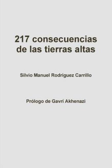 Cover for Silvio M. Rodríguez Carrillo · 217 Consecuencias De Las Tierras Altas (Paperback Book) [Spanish edition] (2013)