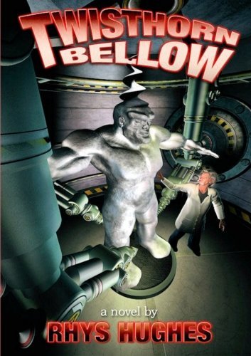 Cover for Rhys Hughes · Twisthorn Bellow (Pocketbok) (2014)