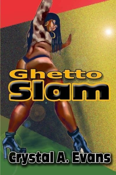 Cover for Crystal Evans · Ghetto Slam (Paperback Book) (2014)