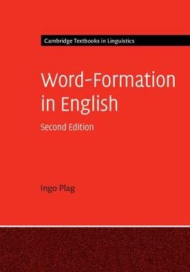 Cover for Plag, Ingo (Heinrich-Heine-Universitat Dusseldorf) · Word-Formation in English - Cambridge Textbooks in Linguistics (Taschenbuch) [2 Revised edition] (2018)