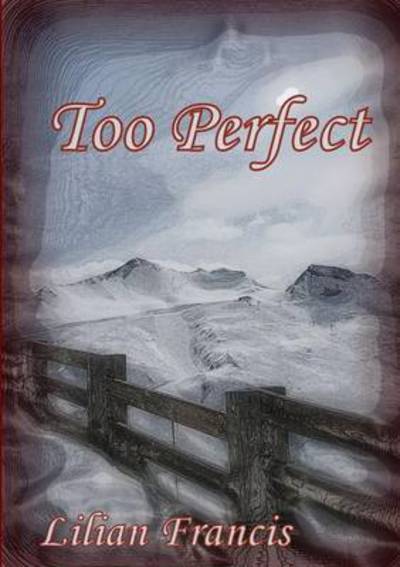 Cover for Lilian Francis · Too Perfect (Paperback Book) (2014)