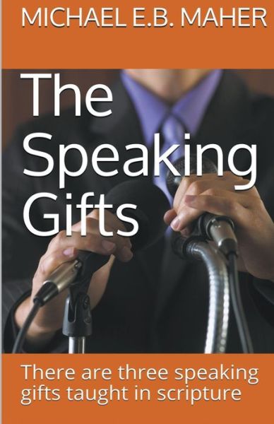 Cover for Michael E B Maher · The Speaking Gifts (Paperback Book) (2020)