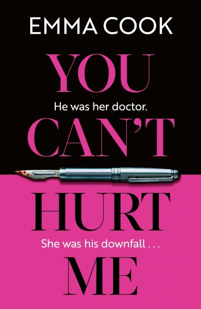 Cover for Emma Cook · You Can't Hurt Me: The most addictive, heart-pounding thriller you'll read in 2024 (Paperback Bog) (2024)