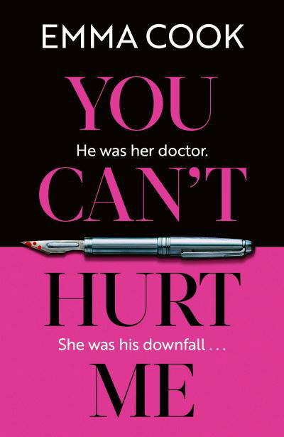 Cover for Emma Cook · You Can't Hurt Me: The most addictive, heart-pounding thriller you'll read in 2024 (Paperback Book) (2024)