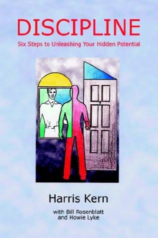 Cover for Harris Kern · Discipline: Six Steps to Unleashing Your Hidden Potential (Hardcover Book) (2003)