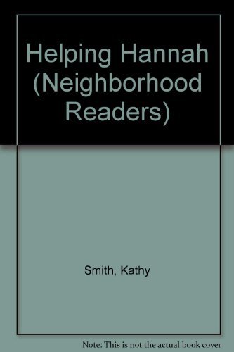 Cover for Kathy Smith · Helping Hannah (Neighborhood Readers) (Taschenbuch) (2006)