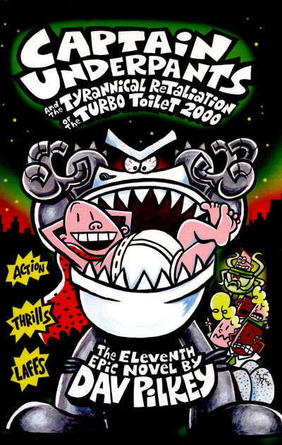 Captain Underpants and the Tyrannical Retaliation of the Turbo Toilet 2000 - Captain Underpants - Dav Pilkey - Bøger - Scholastic - 9781407138299 - 7. maj 2015