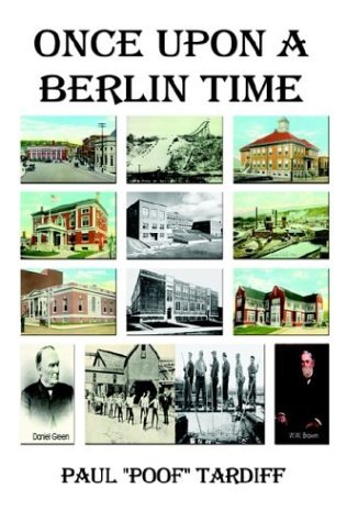 Cover for Paul (Poof) Tardiff · Once Upon a Berlin Time (Hardcover Book) (2003)