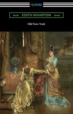Cover for Edith Wharton · Old New York (Paperback Bog) (2021)