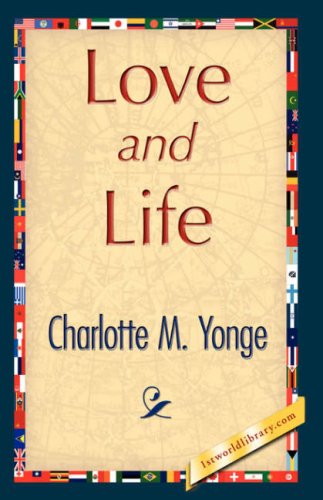 Cover for Charlotte M. Yonge · Love and Life (Hardcover Book) (2007)