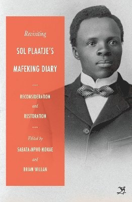 Revisiting Sol Plaatje’s Mafeking Diary (Paperback Book) (2024)