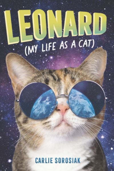 Cover for Carlie Sorosiak · Leonard My Life as a Cat (Hardcover Book) (2021)