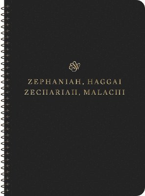 ESV Scripture Journal, Spiral-Bound Edition: Zephaniah, Haggai, Zechariah, and Malachi (Paperback) (Paperback Book) (2024)