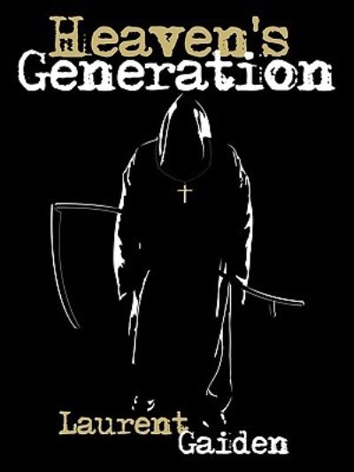 Cover for Laurent Gaiden · Heaven's Generation (Paperback Book) (2009)