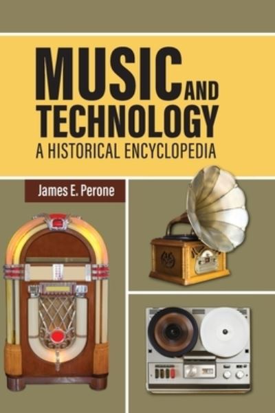 Cover for James E. Perone · Music and Technology: A Historical Encyclopedia (Hardcover Book) (2022)