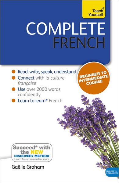 Complete French (Learn French with Teach Yourself) - Gaelle Graham - Bøker - John Murray Press - 9781444177299 - 28. desember 2012