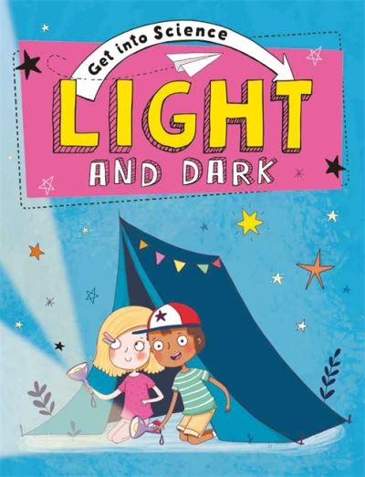 Cover for Jane Lacey · Get Into Science: Light and Dark - Get Into Science (Paperback Book) (2021)