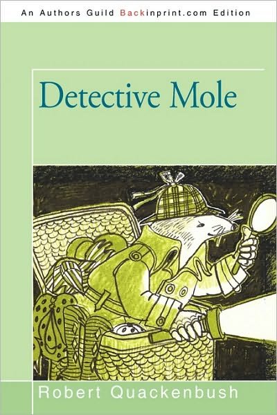 Cover for Quackenbush Robert Quackenbush · Detective Mole (Pocketbok) (2010)