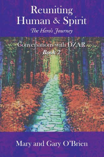 Cover for Mary O'brien · Reuniting Human &amp; Spirit: the Hero's Journey: Conversations with Dzar, Book 2 (Paperback Book) (2012)