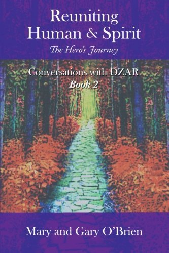 Cover for Mary O'brien · Reuniting Human &amp; Spirit: the Hero's Journey: Conversations with Dzar, Book 2 (Paperback Bog) (2012)
