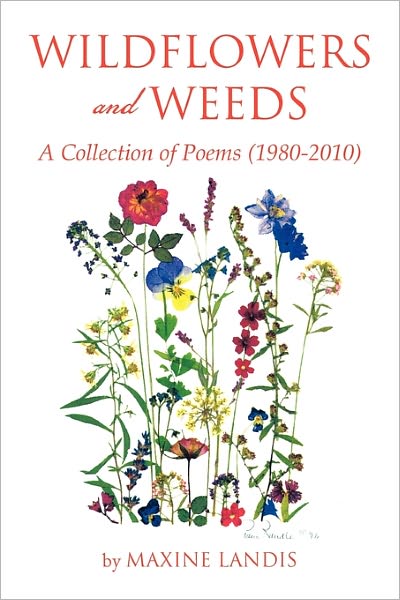 Cover for Maxine Landis · Wildflowers and Weeds (Pocketbok) (2010)