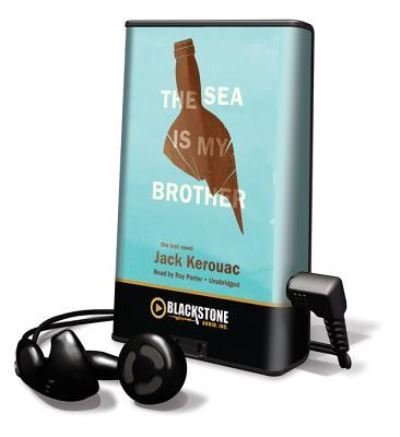 The Sea Is My Brother - Jack Kerouac - Andere - Blackstone Audiobooks - 9781455153299 - 20. März 2012