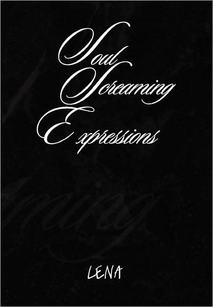 Cover for Lena Hill · Soul Screaming Expressions (Paperback Book) (2011)