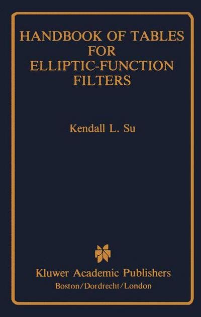 Cover for K.L. Su · Handbook of Tables for Elliptic-Function Filters (Paperback Bog) [Softcover reprint of the original 1st ed. 1990 edition] (2012)