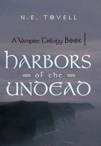 N. E. Tovell · A Vampire Trilogy: Harbors of the Undead: Book I (Innbunden bok) (2011)