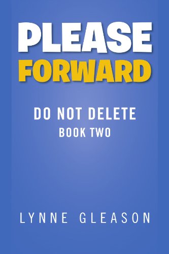 Cover for Lynne Gleason · Please Forward: Do Not Delete Book Two (Pocketbok) (2012)