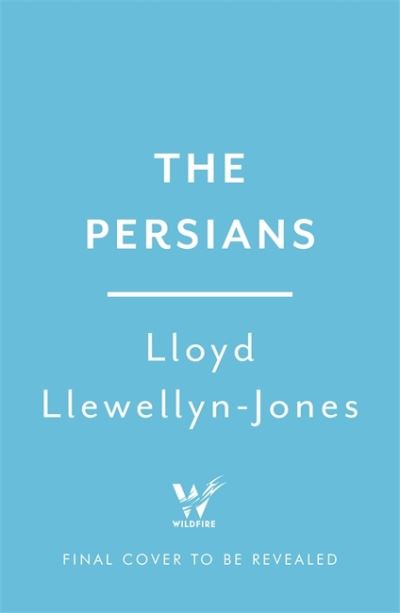 Cover for Lloyd Llewellyn-Jones · Persians: The Age of The Great Kings (Pocketbok) (2022)