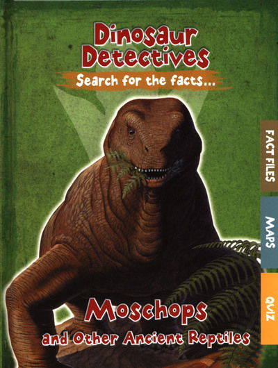 Cover for Tracey Kelly · Moschops and Other Ancient Reptiles - Dinosaur Detectives (Hardcover Book) (2019)